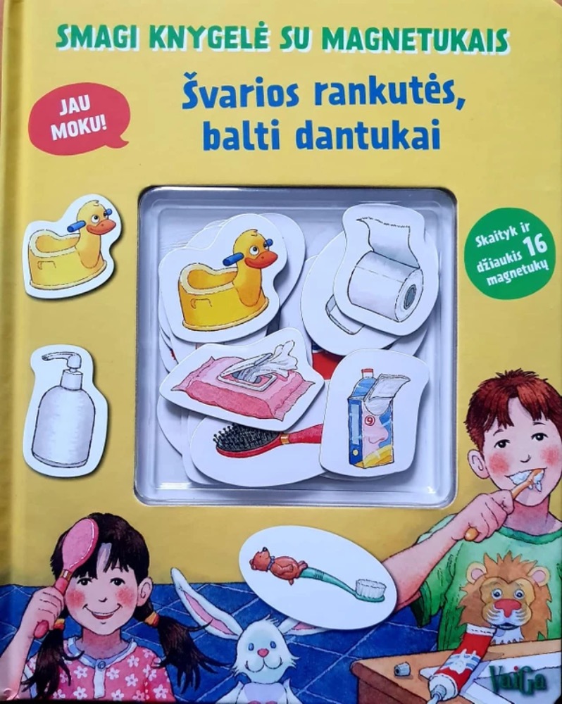 Švarios rankutės, balti dantukai! Smagi knygelė su magnetukais
