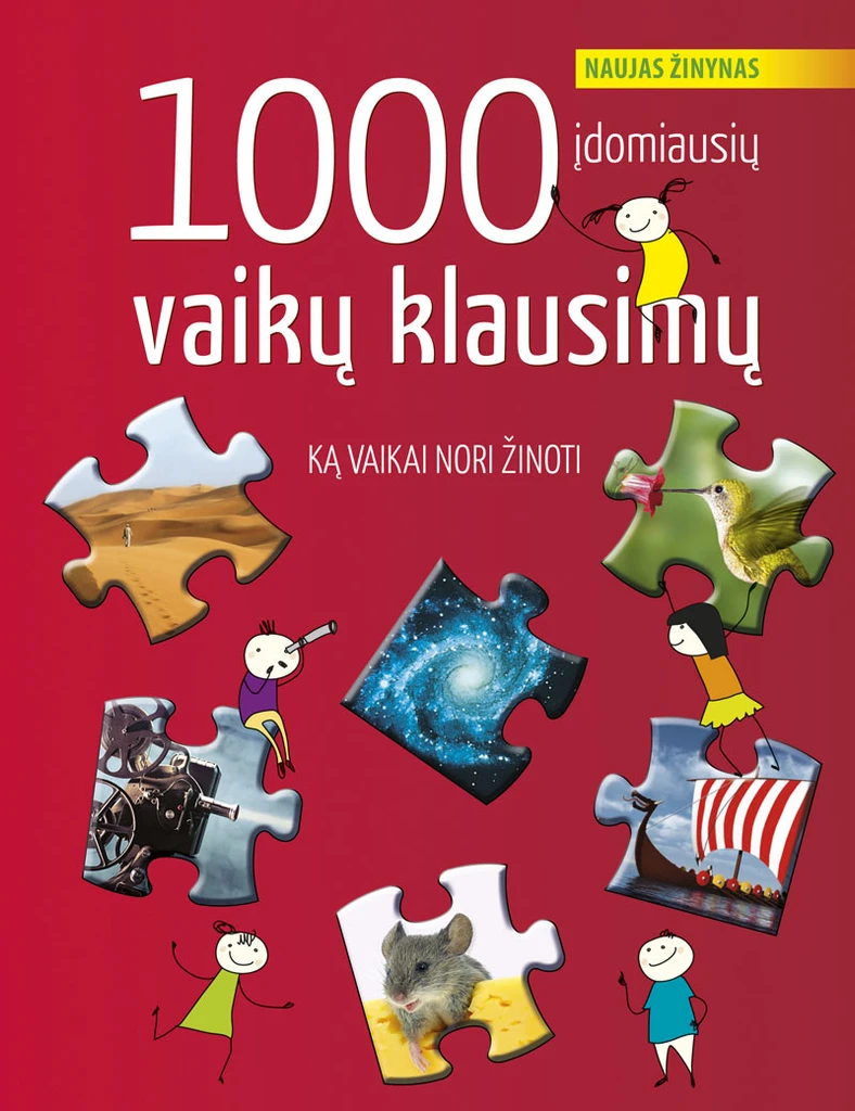 1000 įdomiausių vaikų klausimų: ką vaikai nori žinoti