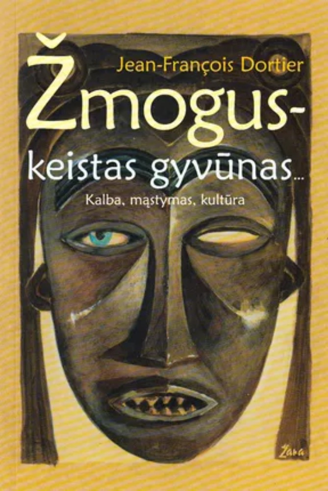 Žmogus – keistas gyvūnas... Kalba, mąstymas, kultūra