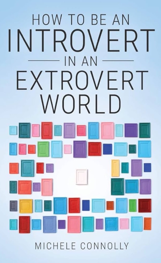 How To Be An Introvert In An Extrovert World