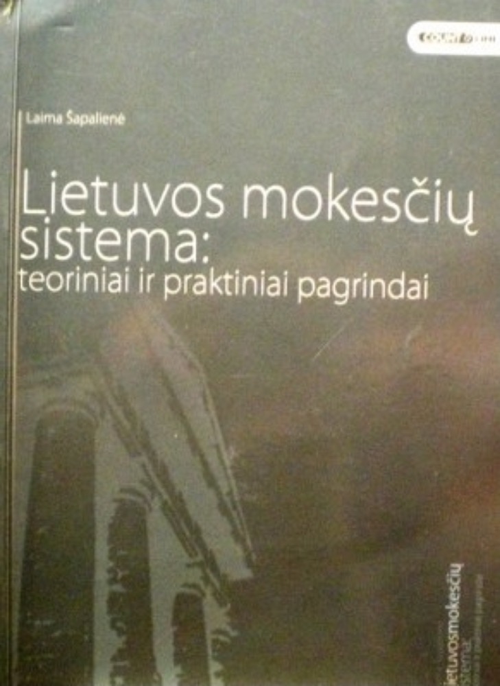 Lietuvos mokesčių sistema: teoriniai ir praktiniai pagrindai