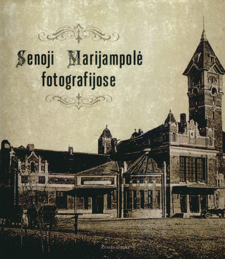 Senoji Marijampolė fotografijose