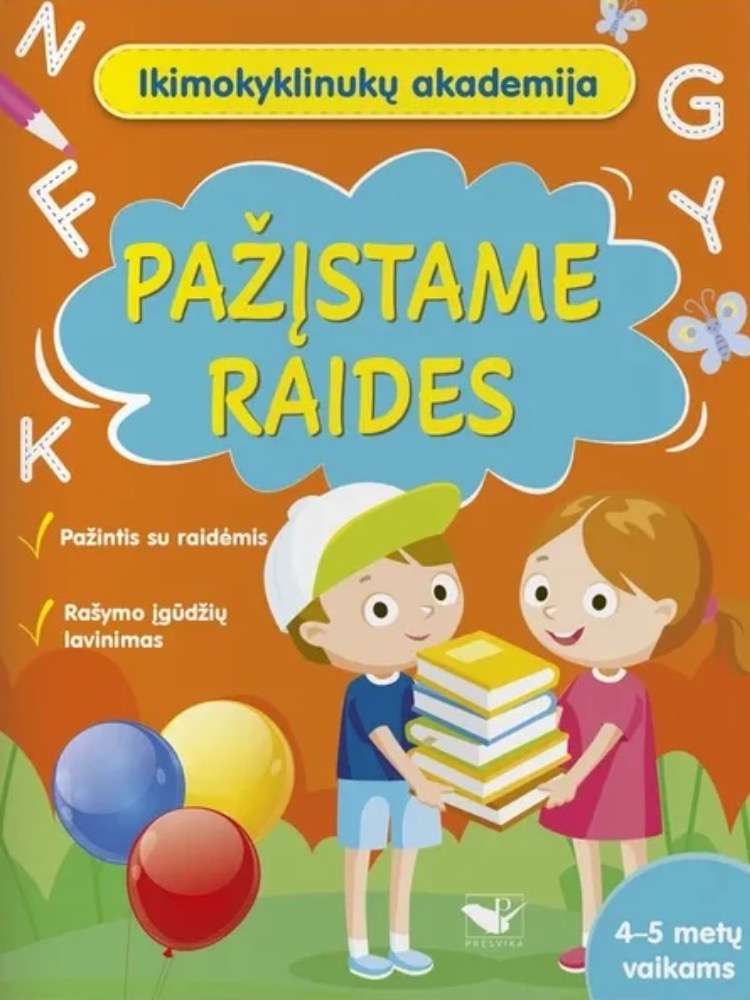 Ikimokyklinukų akademija. Pažįstame raides 4–5 metų vaikams