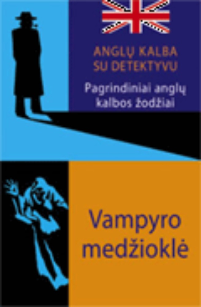 Anglų kalba su detektyvu. Vampyro medžioklė