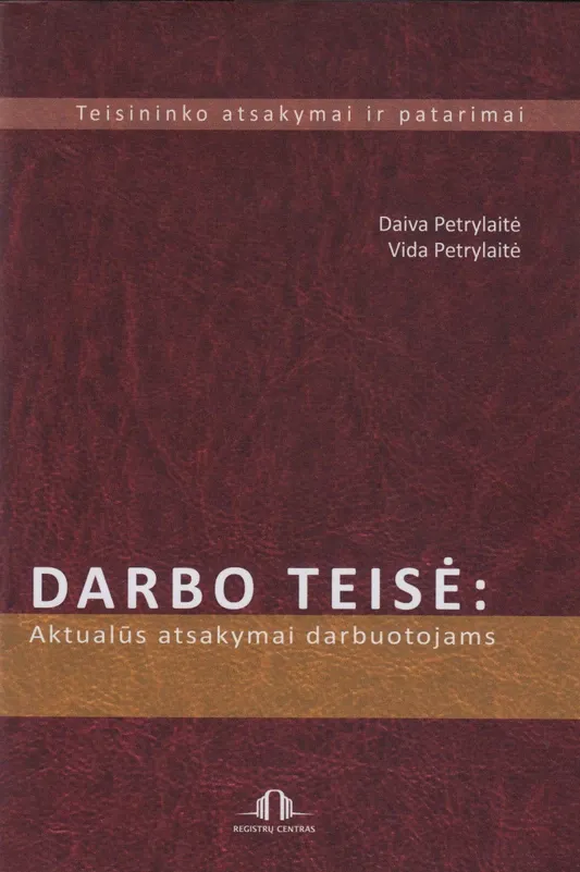 Darbo teisė: aktualūs atsakymai darbuotojams