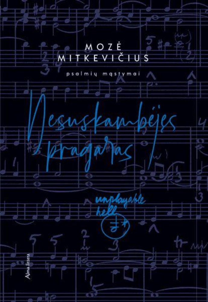 Nesuskambėjęs pragaras. Psalmių mąstymai