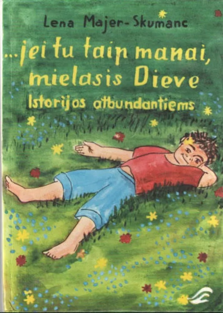 ...jei tu taip manai, mielasis Dieve