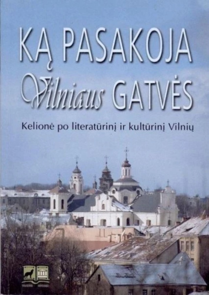 Ką pasakoja Vilniaus gatvės