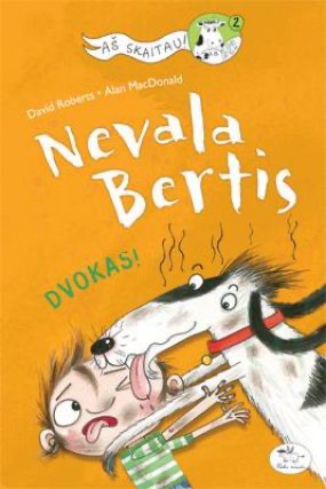 Nevala Bertis. Dvokas!