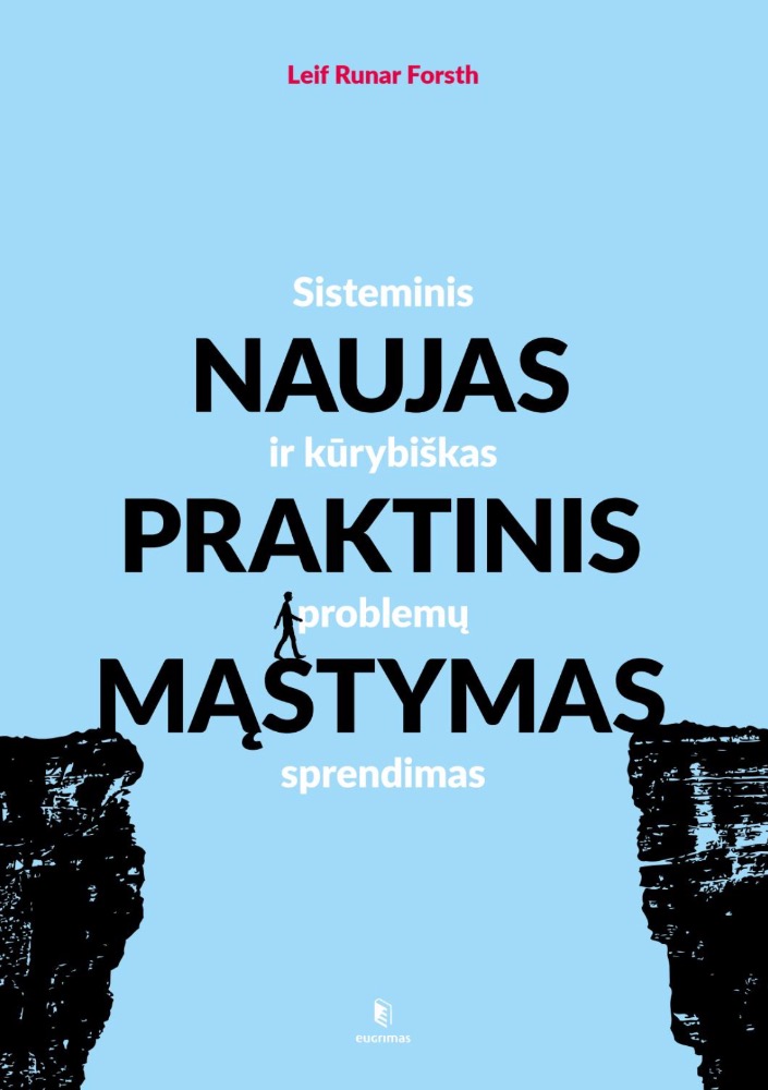Naujas praktinis mąstymas: sisteminis ir kūrybiškas problemų sprendimas