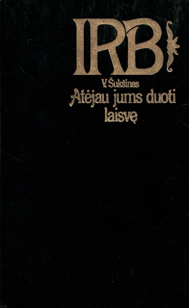 Atėjau Jums duoti laisvę