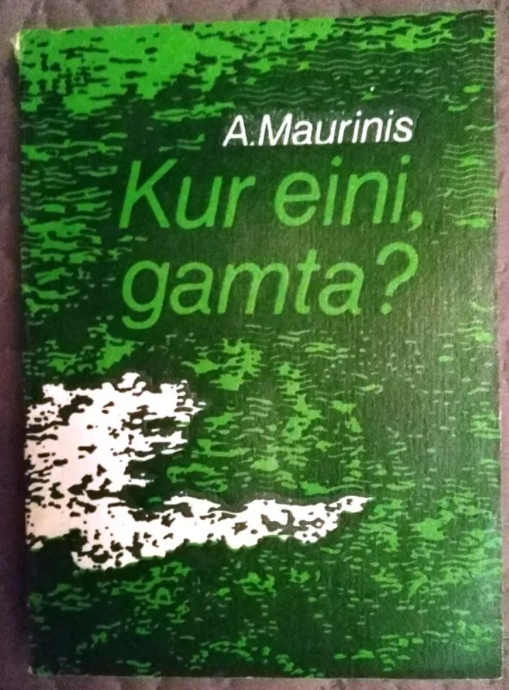 Kur eini, gamta?