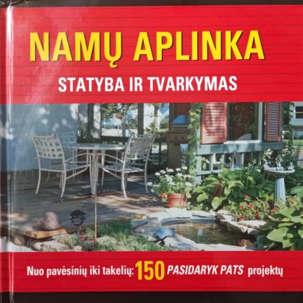 Namų aplinka. Statyba ir tvarkymas