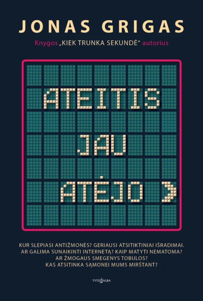 Ateitis jau atėjo