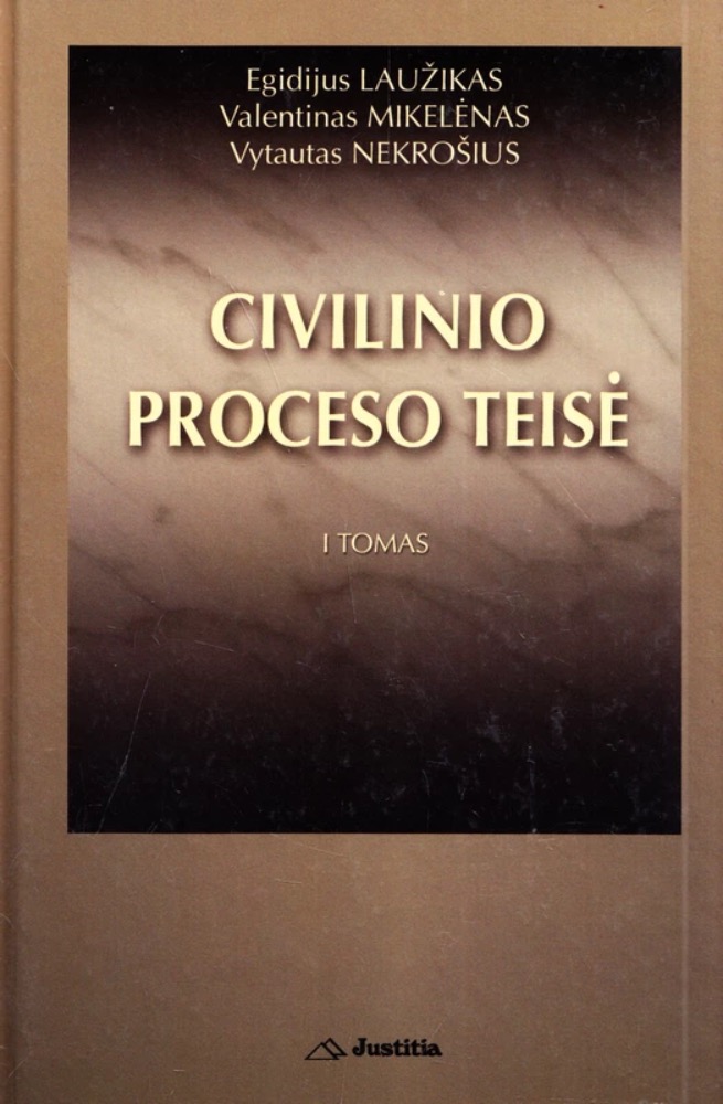 Civilinio proceso teisė. I tomas