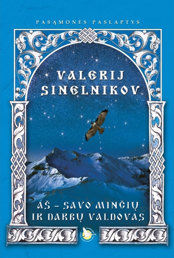 Aš – savo minčių ir darbų valdovas