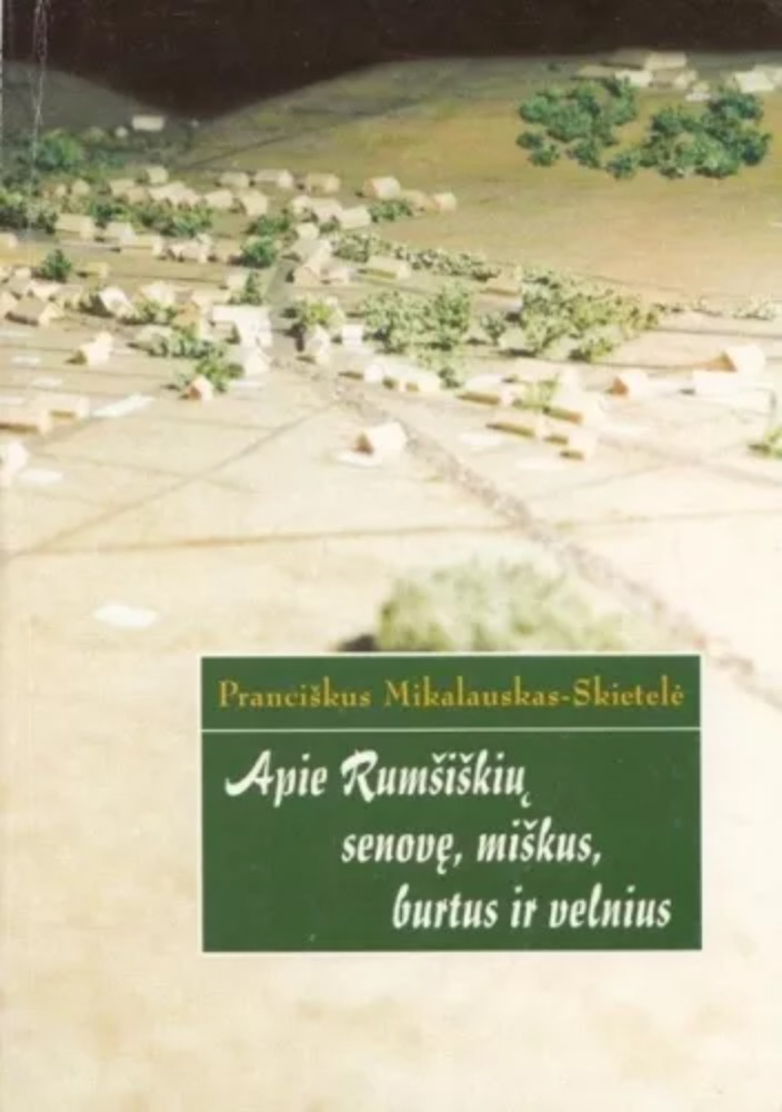 Apie Rumšiškių senovę, miškus, burtus ir velnius
