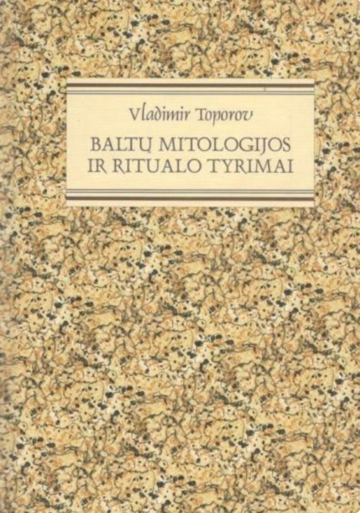 Baltų mitologijos studijos ir ritualo tyrimai