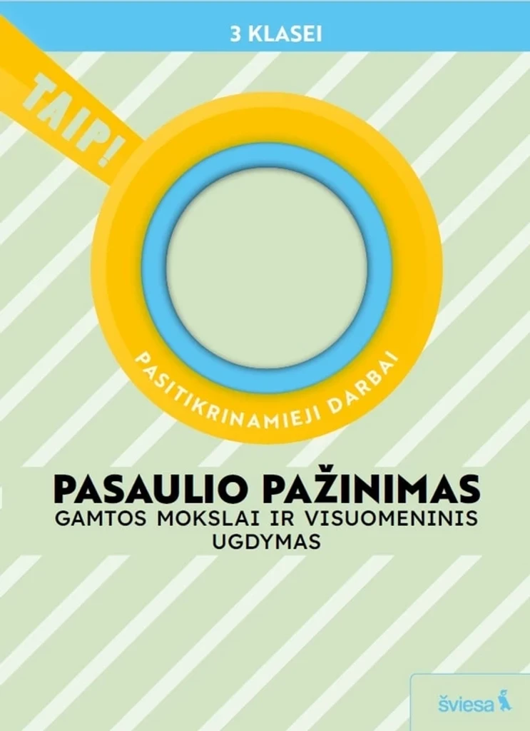 Pasaulio pažinimas. Pasitikrinamieji darbai 3 klasei (pagal 2022 m. BUP). Serija TAIP!