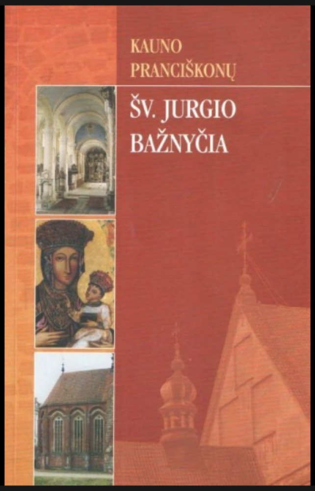 KAUNO PRANCIŠKONŲ (BERNARDINŲ) ŠV,JURGIO BAŽNYČIA