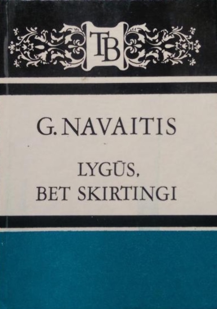 Lygūs, bet skirtingi