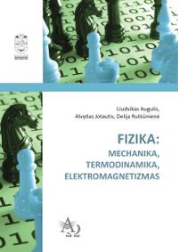 Fizika: mechanika, termodinamika, elektromagnetizmas