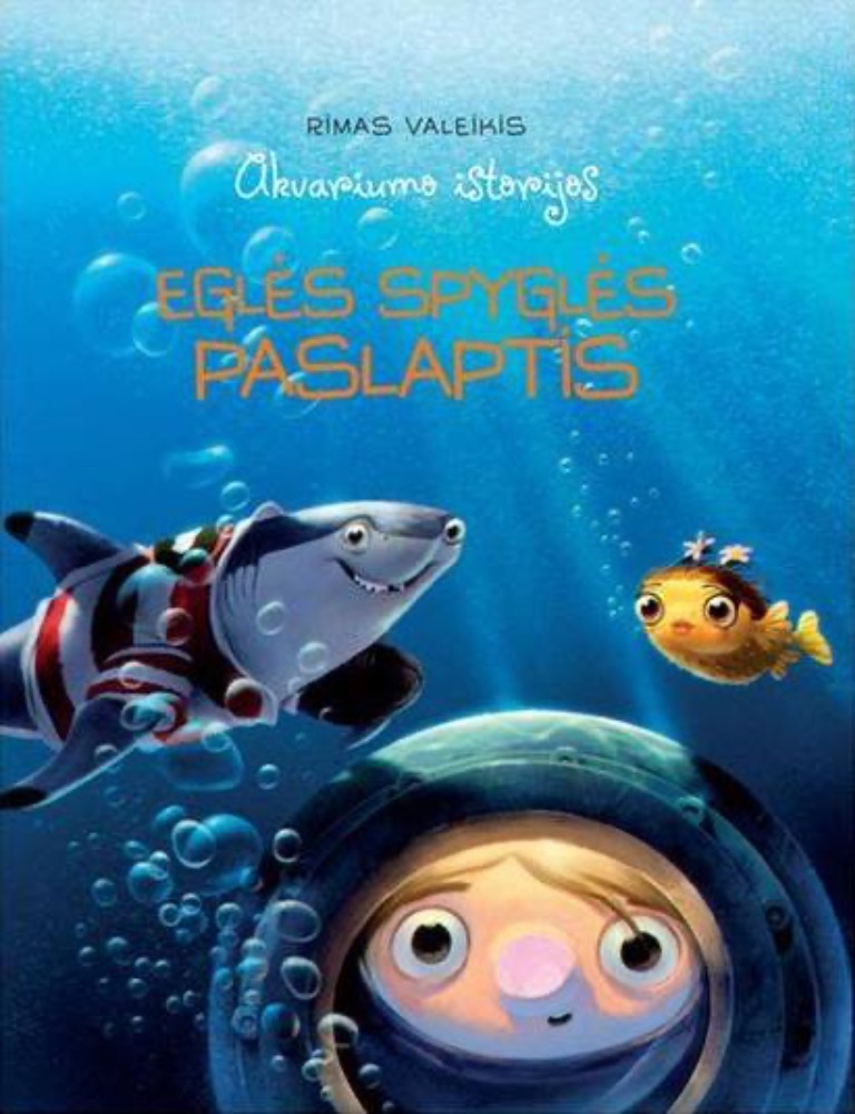 Akvariumo istorijos. Eglės Spyglės paslaptis