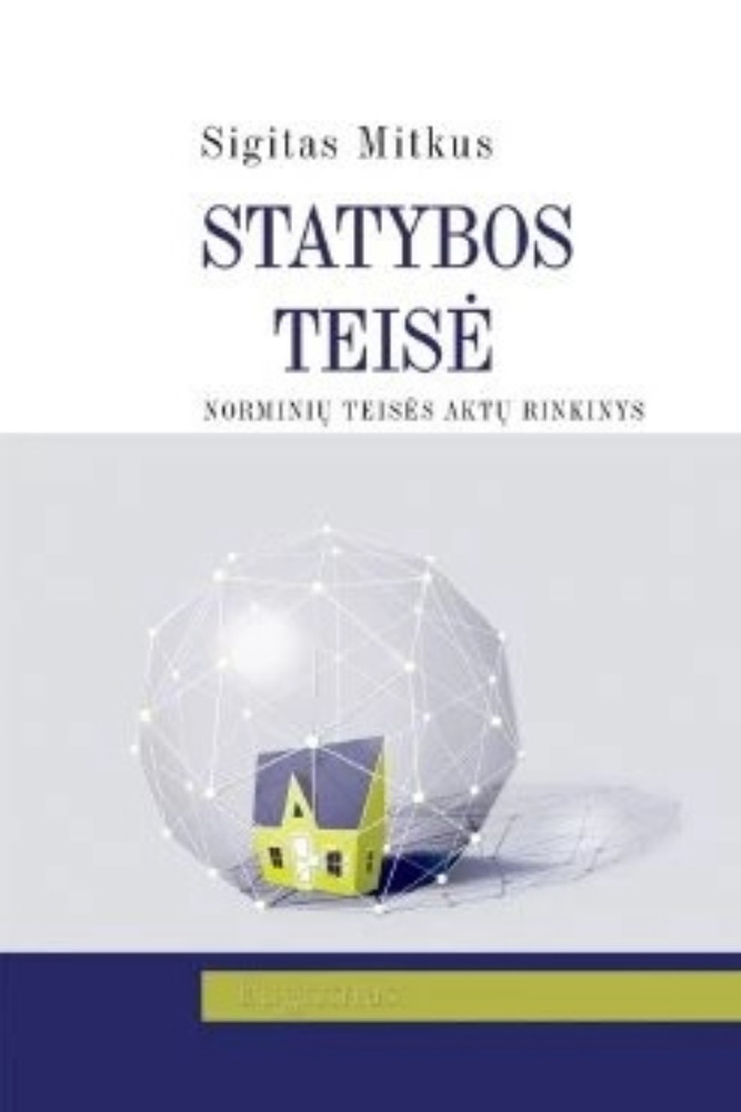 Statybos teisė. Norminių teisės aktų rinkinys
