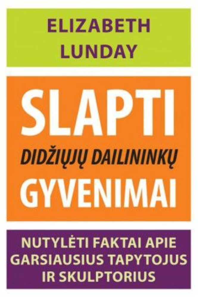 Slapti didžiųjų dailininkų gyvenimai