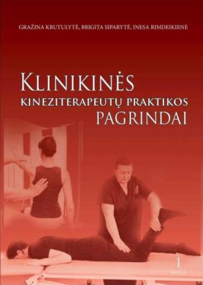 Klinikinės kineziterapijos praktikos pagrindai: raumenų testavimas, goniometrija