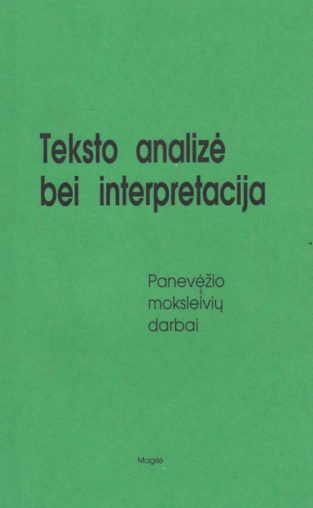 Teksto analizė ir interpretacija. Panevėžio moksleivių darbai