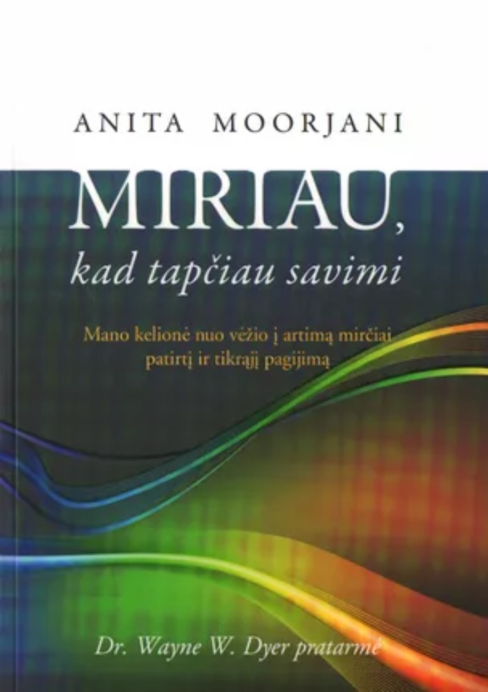Miriau, kad tapčiau savimi