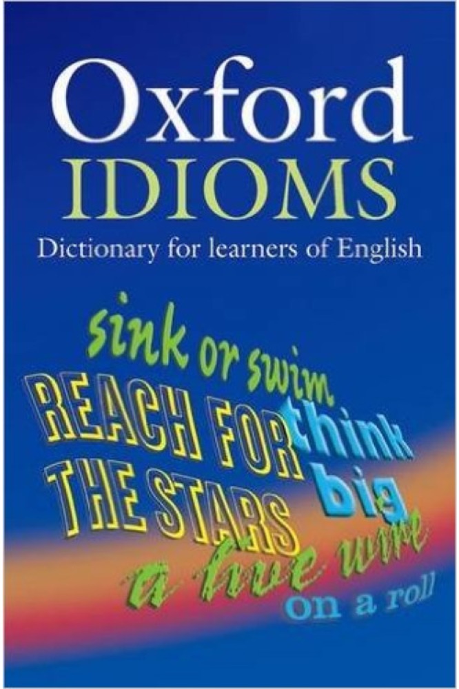 Oxford Idioms Dictionary