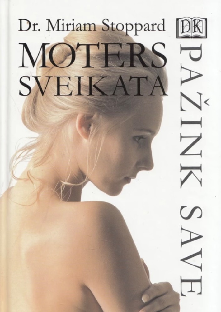Pažink save. Moters sveikata