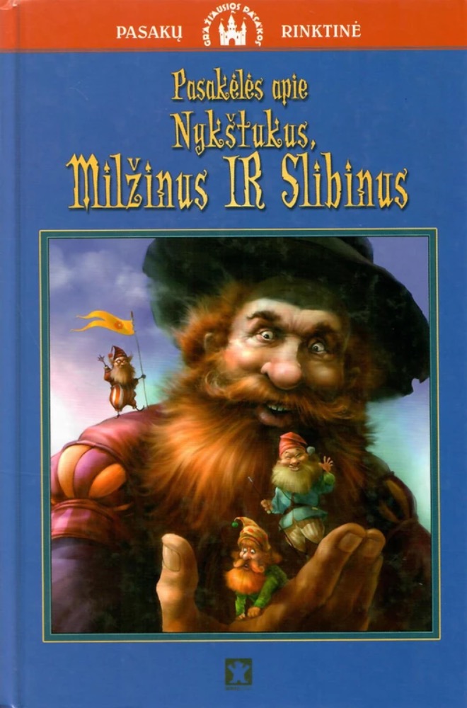 Pasakėlės apie nykštukus, milžinus ir slibinus