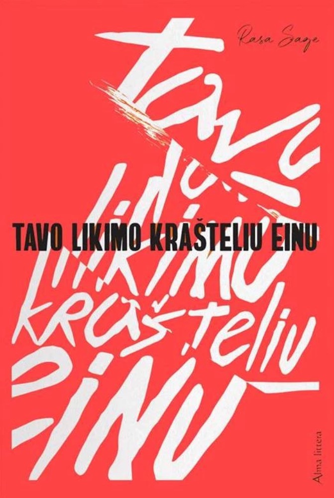 Tavo likimo krašteliu einu