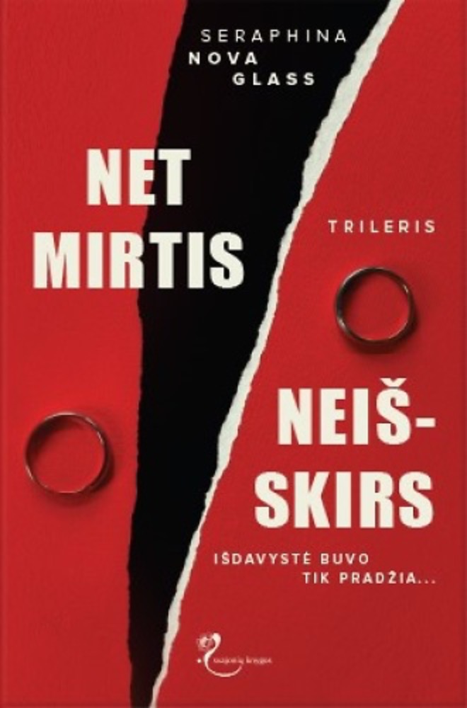 Net mirtis neišskirs