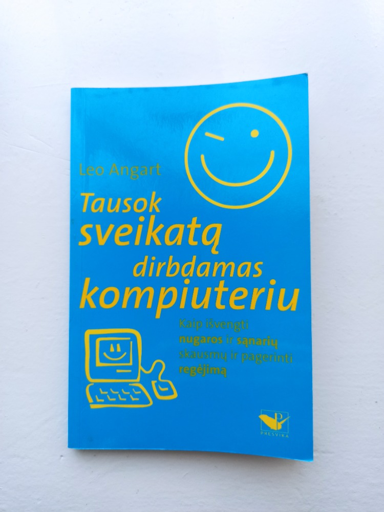Tausok sveikatą dirbdamas kompiuteriu