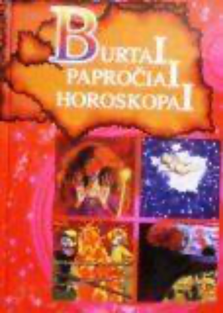 Burtai, papročiai, horoskopai