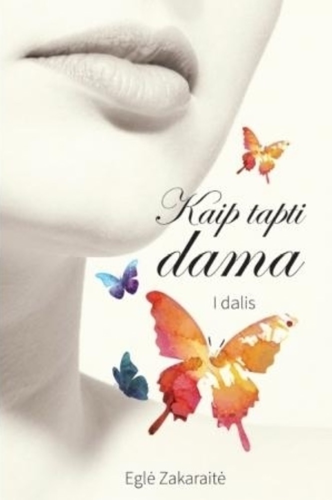 Kaip tapti dama. 1 dalis