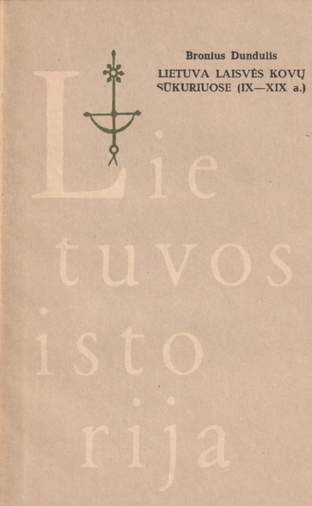 Lietuvos istorija. Lietuva laisvės kovų sūkuriuose (IX–XIX a.)