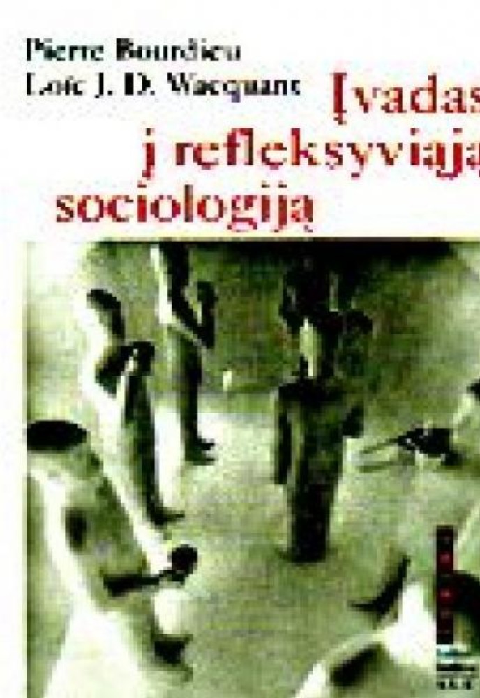ĮVADAS Į REFLEKSYVIĄJĄ SOCIOLOGIJĄ