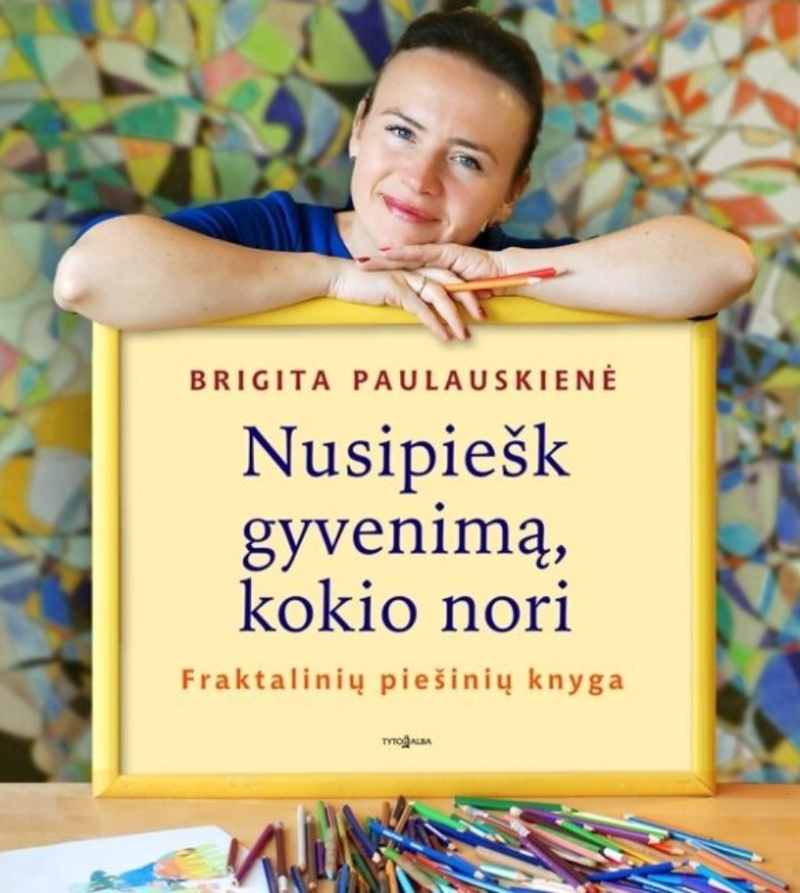 Nusipiešk gyvenimą, kokio nori. Fraktalinių piešinių knyga
