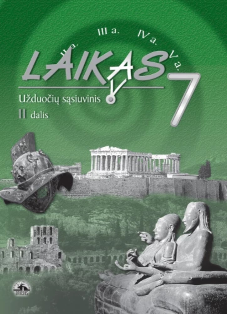 Laikas 7. Užduočių sąsiuvinis 7 kl., II d.