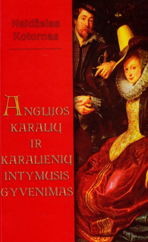 Anglijos karalių ir karalienių intymusis gyvenimas