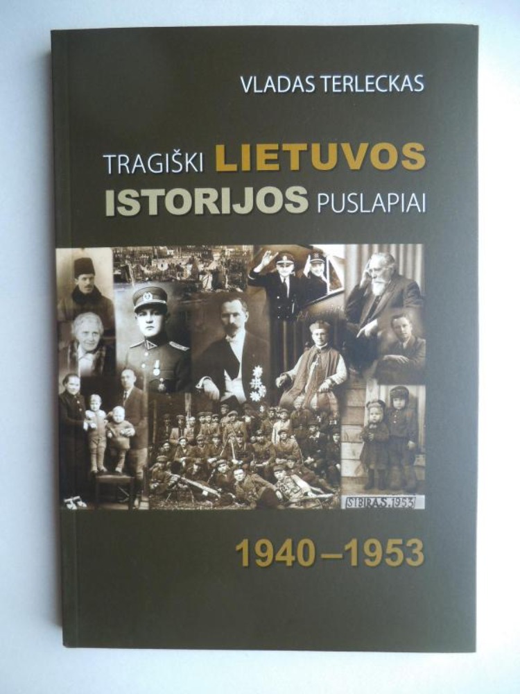 Tragiški Lietuvos istorijos puslapiai 1940-1953