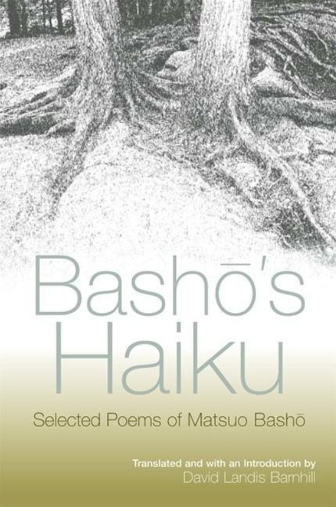Basho's Haiku: Selected Poems of Matsuo Basho 