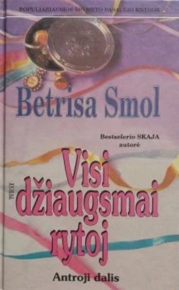 Visi džiaugsmai rytoj. 2 dalis
