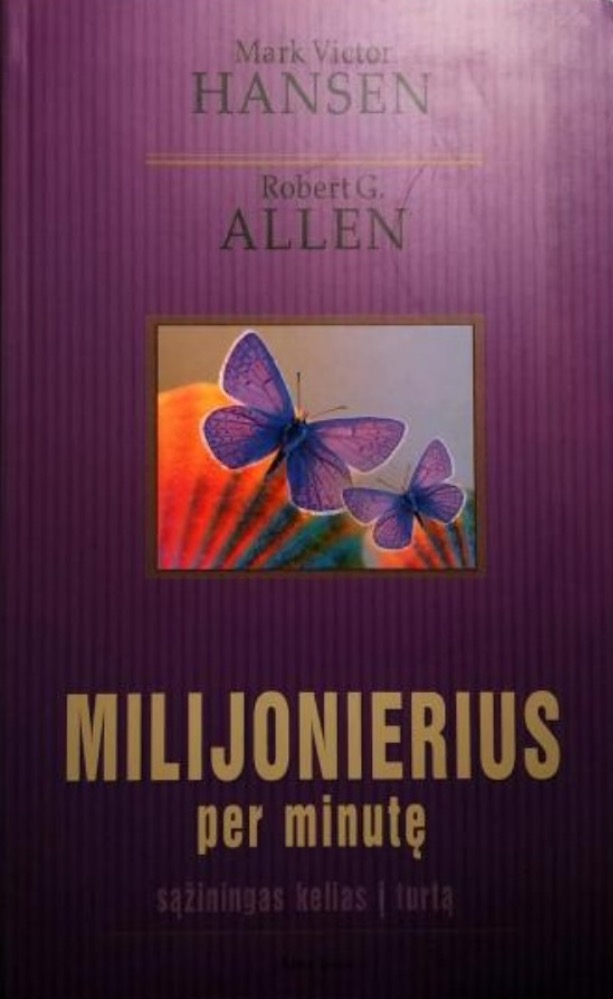 Milijonierius per minutę. Sąžiningas kelias į turtą