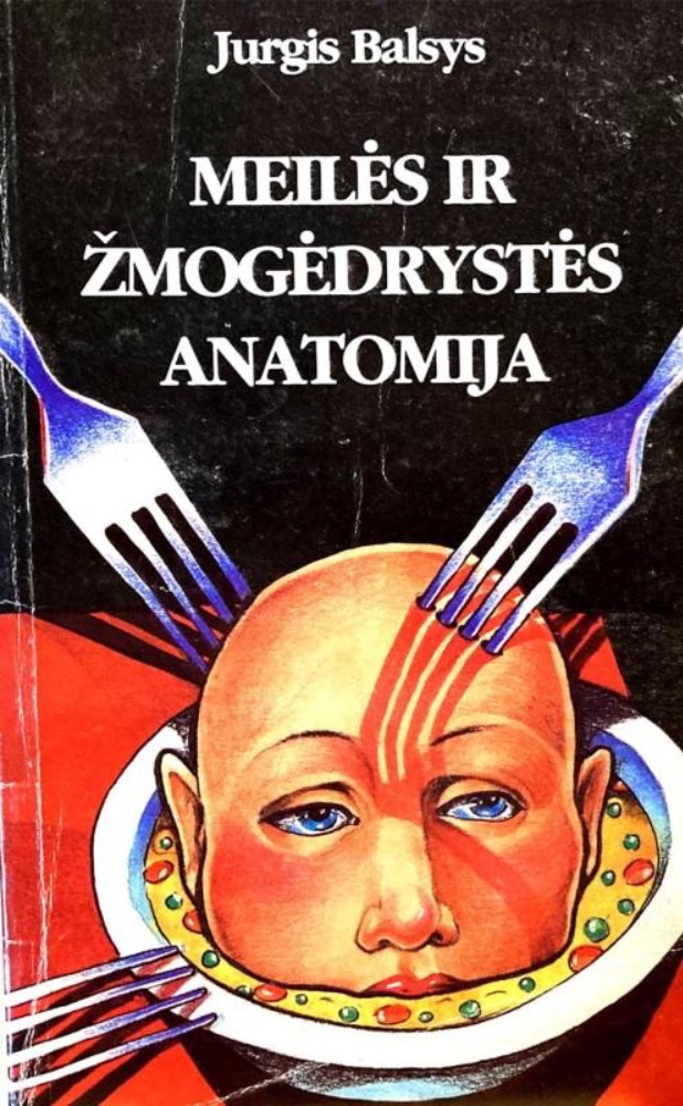 Meilės ir žmogėdrystės anatomija